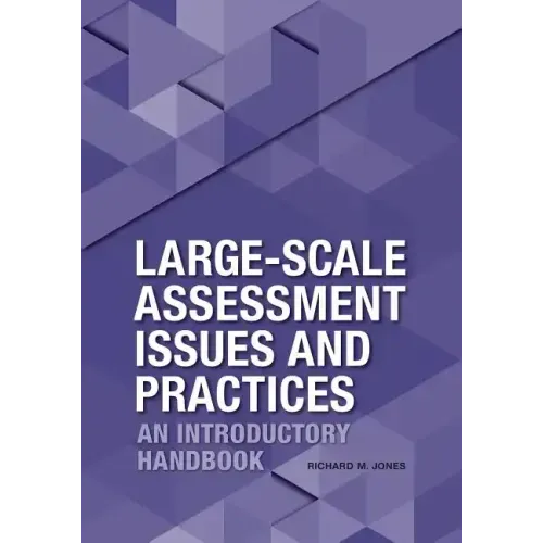 Large-Scale Assessment Issues and Practices: An Introductory Handbook