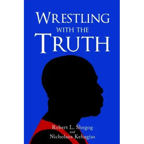 Wrestling with the Truth