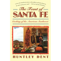 Feast of Santa Fe: Cooking of the American Southwest
