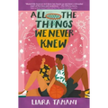 All the Things We Never Knew