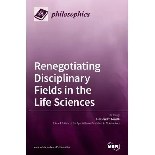 Renegotiating Disciplinary Fields in the Life Sciences