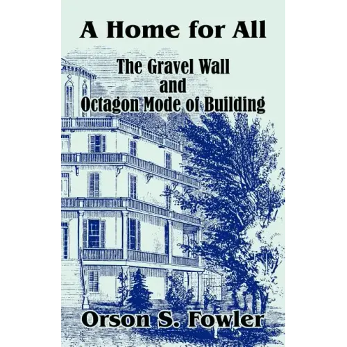 A Home for All The Gravel Wall and Octagon Mode of Building