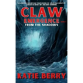 CLAW Emergence Book 1: From the Shadows