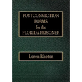 Postconviction Forms for the Florida Prisoner