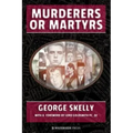 Murderers or Martyrs