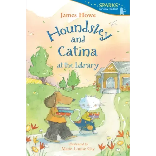 Houndsley and Catina at the Library: Candlewick Sparks