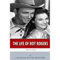 American Legends: The Life of Roy Rogers
