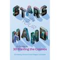 Stars in Your Hand: A Guide to 3D Printing the Cosmos