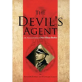 The Devil's Agent: Life, Times and Crimes of Nazi Klaus Barbie