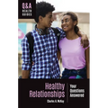 Healthy Relationships: Your Questions Answered