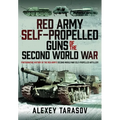 Red Army Self-Propelled Guns of the Second World War: Photographic History of the Red Army's Second World War Self-Propelled Artillery