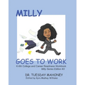Milly Goes To Work: K-6 College and Career Readiness