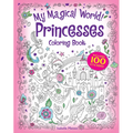 My Magical World! Princesses Coloring Book: Includes 100 Stickers!
