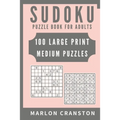 Sudoku Puzzle Book For Adults: 100 Large Print Medium Puzzles to Improve Your Memory for Sudoku Lovers