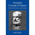 Aristotle's Concept of Chance: Accidents, Cause, Necessity, and Determinism