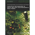 Switching Mode Circuit Analysis and Design: Innovative Methodology by Novel Solitary Electromagnetic Wave Theory