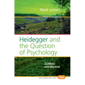 Heidegger and the Question of Psychology: Zollikon and Beyond