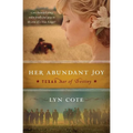 Her Abundant Joy (Texas: Star of Destiny, Book 3)
