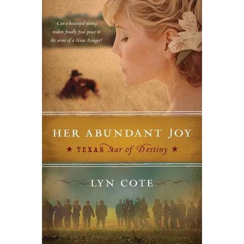 Her Abundant Joy (Texas: Star of Destiny, Book 3)