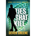 Ties That Kill: A Midlife Crisis Thriller