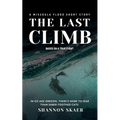 The Last Climb: A Missoula Flood Short Story (True Disaster Fiction)