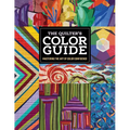 The Quilter's Color Guide: Mastering the Art of Color Confidence