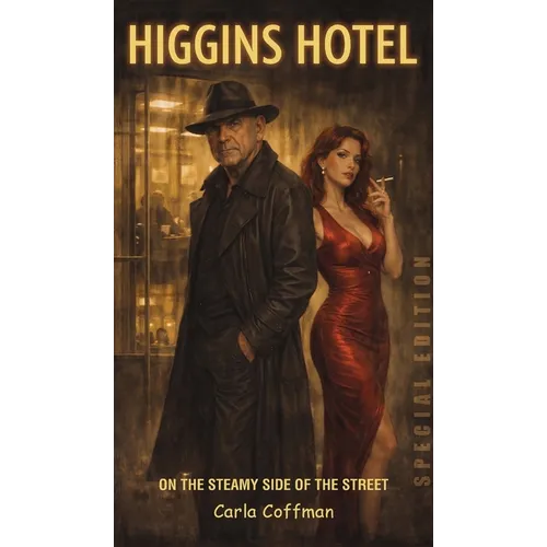 Higgin's Hotel: On the Steamy Side of the Street (Special Edition)