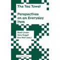 The Tea Towel: Perspectives on an Everyday Item