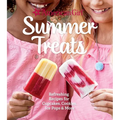 American Girl Summer Treats: Refreshing Recipes for Cupcakes, Cookies, Ice Pops & More