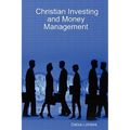 Christian Investing and Money Management