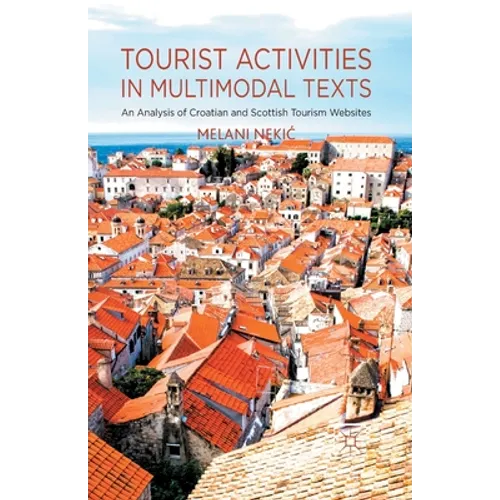Tourist Activities in Multimodal Texts: An Analysis of Croatian and Scottish Tourism Websites