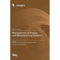 Management of Energy and Manufacturing System