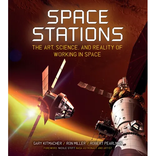 Space Stations: The Art, Science, and Reality of Working in Space