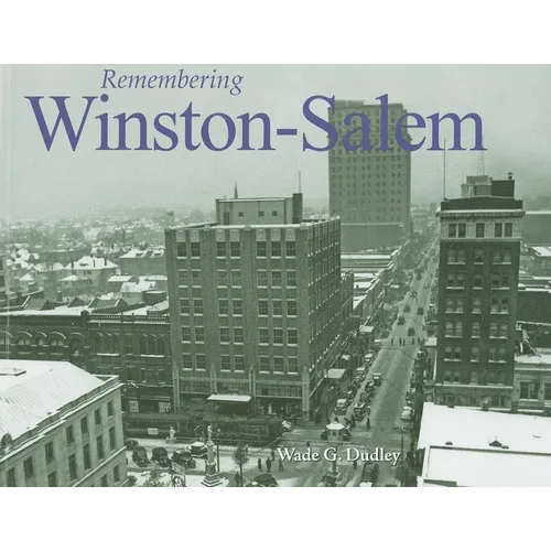 Remembering Winston-Salem