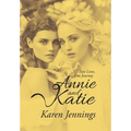 Annie and Katie: Two Lives, One Journey