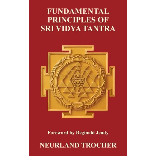 Fundamental Principles of Sri Vidya Tantra