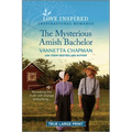 The Mysterious Amish Bachelor: An Uplifting Inspirational Romance