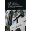 The Politics of Exclusion: The Failure of Race-Neutral Policies in Urban America