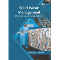 Solid Waste Management: Practices and Applications