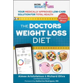 The Doctors Weight Loss Diet: Your Medically Approved Low-Carb Solution for Total Health
