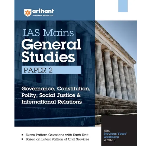 Arihant IAS Mains General Studies Paper 2 Governance Constitution, Polity, Social Justice& International Relations With Previous Years Question paper