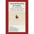 Classical Liberalism by Country: Volume I: Australia, India, South Africa, China, North and South Korea, and Lebanon