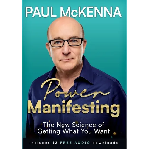 Power Manifesting: The New Science of Getting What You Want