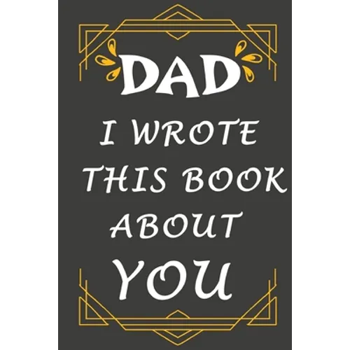dad i wrote this book about you: Prompted fill In The Blank Book, easy for kids / What I Love About Dad / gift for Father's Day, Christmas, Dad's Birt
