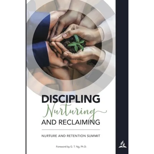 Discipling Nurturing and Reclaiming: Nurture and Retention Summit