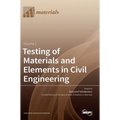 Testing of Materials and Elements in Civil Engineering