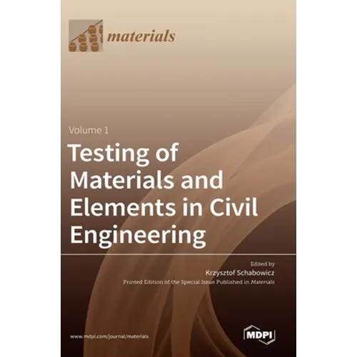 Testing of Materials and Elements in Civil Engineering