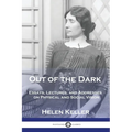 Out of the Dark: Essays, Lectures, and Addresses on Physical and Social Vision
