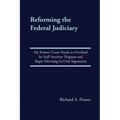 Reforming the Federal Judiciary: My Former Court Needs to Overhaul Its Staff Attorney Program and Begin Televising Its Oral Arguments