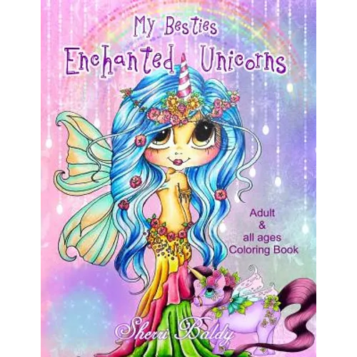 Sherri Baldy My-Besties Enchanted Unicorn Coloring Book